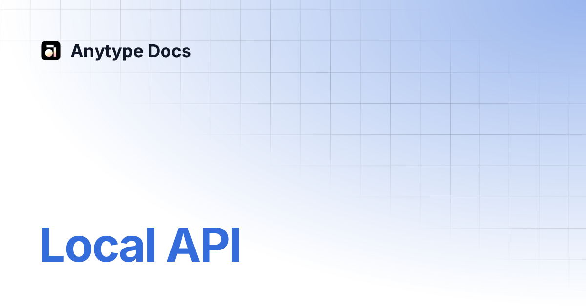 Local API | Anytype Docs